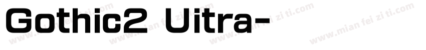 Gothic2 Uitra字体转换